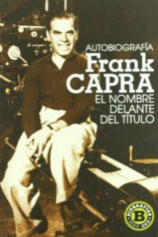 Carte Autobiografía Frank Capra : el nombre delante del título Frank Capra