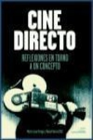 Книга Cine directo : reflexiones en torno a un concepto 