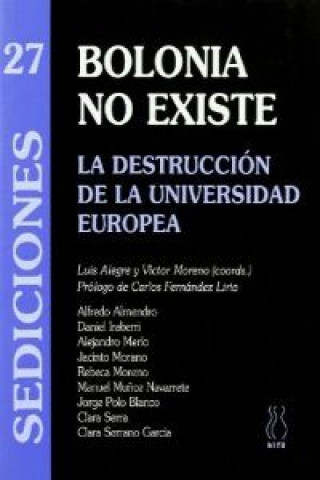 Kniha Bolonia no existe : la destrucción de la universidad europea 