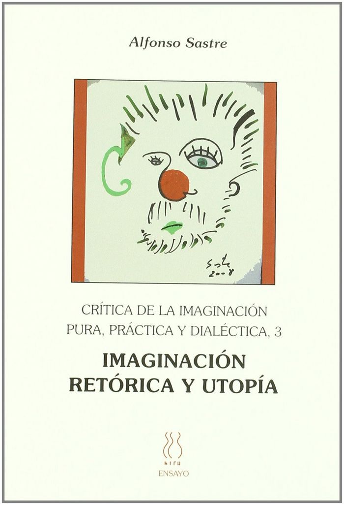 Könyv Imaginación, retórica y utopía Alfonso Sastre
