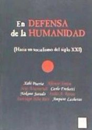 Carte En defensa de la humanidad : hacia un socialismo del siglo XXl Xabi . . . [et al. ] Puerta
