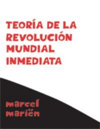 Kniha Teoría de la revolución mundial inmediata Marcel Mariën