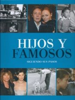 Book Hijos y famosos : siguiendo sus pasos Birgit Krols