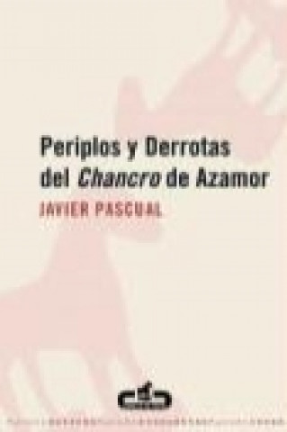 Книга Periplos y derrotas del Chancro de Azamor Javier Pascual Ramírez