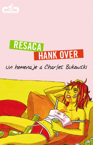 Kniha Resaca = Hank over : un homenaje a Charles Bukowski 