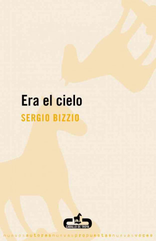 Kniha Era el cielo Sergio Bizzio