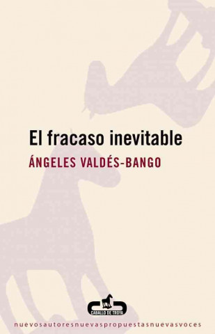 Книга El fracaso inevitable ANGELES VALDES BANGO