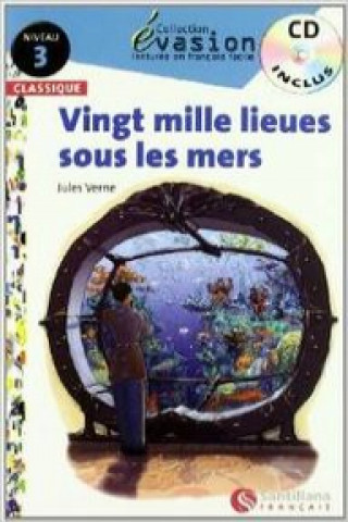 Kniha Évasion, Ving mille lieues sous les mers, lectures en français facile, niveau 3, ESO Jules Verne