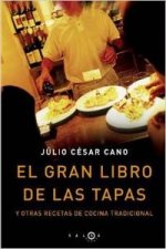 Könyv El gran libro de las tapas : y otras recetas de cocina tradicional Julio César Cano