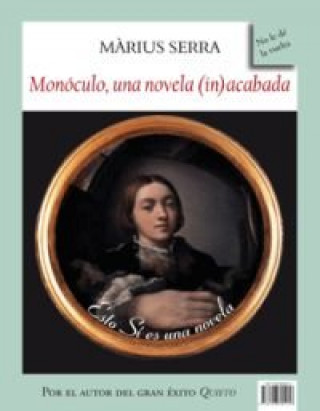 Книга Monóculo ; De como se escribe una novela 