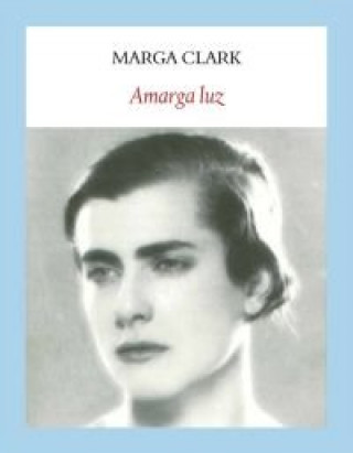 Carte Amarga luz Marga Clark