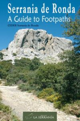 Book Serranía de Ronda : a guide to footpaths Centro de Desarrollo Rural Serranía de Ronda