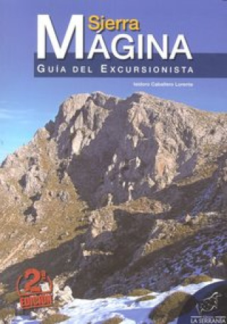 Könyv Sierra Mágina : guía del excursionista Isidoro Caballero Lorente