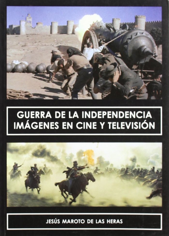 Livre Guerra de la Independencia : imágenes en cine y televisión Jesús María Maroto de las Heras