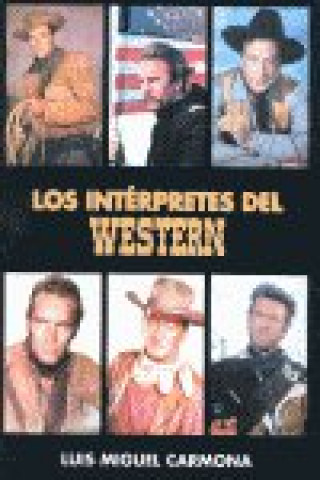 Książka Los intérpretes del western Luis Miguel Carmona Barguilla