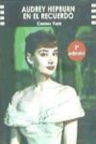 Kniha Audrey Hepburn en el recuerdo Cristina Yuste