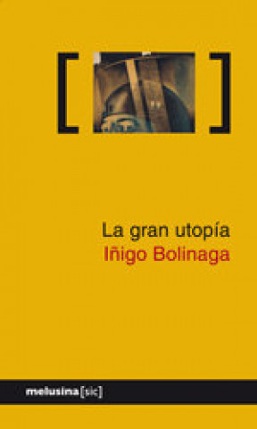 Könyv La gran utopía 