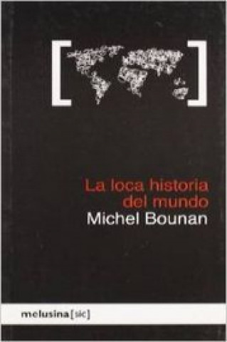 Książka La loca historia del mundo Michel Bounan