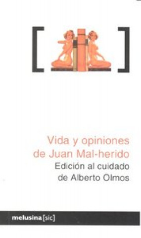 Kniha Vida y opiniones de Juan Mal-herido. 