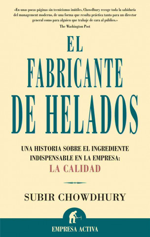 Buch El Fabricante de Helados: Una Historia Sobre el Ingrediente Indispensable en la Empresa: La Calidad Subir Chowdhury