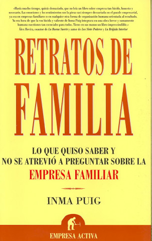Kniha Retratos de familia : lo que quiso saber y no se atrevió a preguntar sobre la empresa familiar Inma Puig Santos