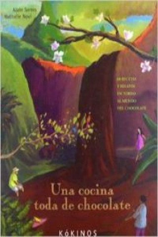 Kniha Una Cocina Toda de Chocolate Alain Serres