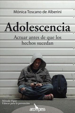 Kniha ADOLESCENCIA ACTUAR ANTES DE QUE LOS HECHOS SUCEDAN 