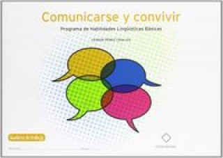 Carte Comunicarse y convivir : programa de habilidades lingüísticas básicas Leonor Pérez Casajús