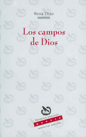 Carte Los campos de Dios Rosa Díaz Martínez