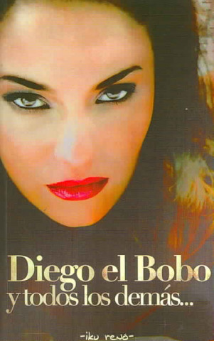 Kniha Diego el Bobo y todos los demás Iku Reno