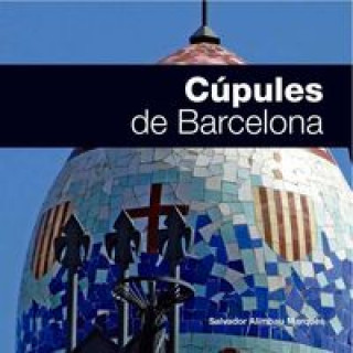 Könyv Cúpules de Barcelona Salvador Alimbau Marqués