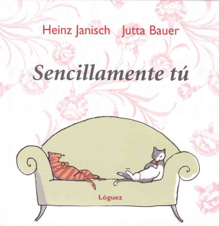 Книга Sencillamente tú Heinz Janisch