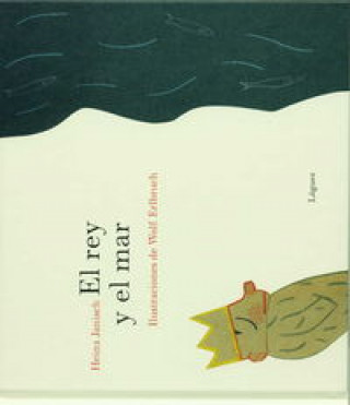 Kniha El rey y el mar : 21 historias cortas Heinz Janisch