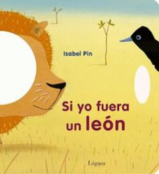 Könyv Si yo fuera un león Isabelle Pin