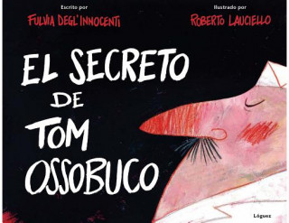 Kniha El secreto de Tom Ossobuco Fulvia Degl'Innocenti
