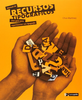 Kniha Manual de recursos tipográficos : una guía para experimentar con tipografía CHUS MARTINEZ