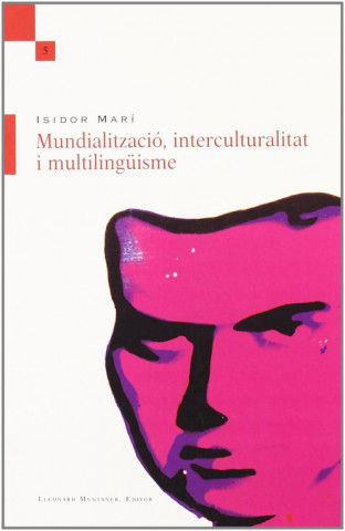 Carte Mundialització, interculturalitat i multilingüisme Isidor Marí Mayans