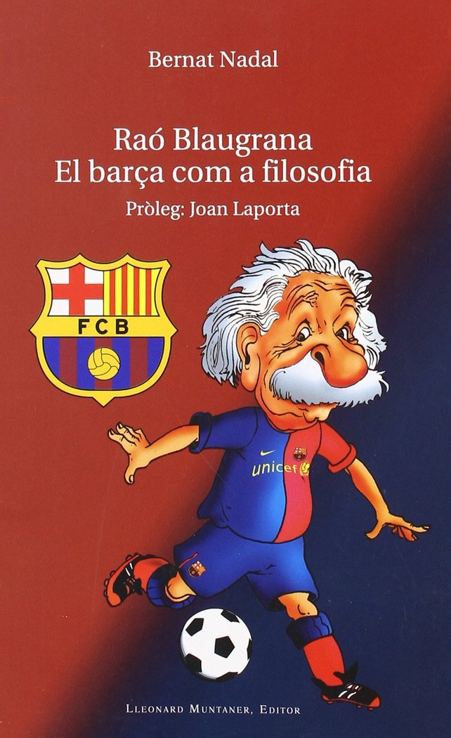 Carte Raó blaugrana : el Barça com a filosofia Bernat Nadal