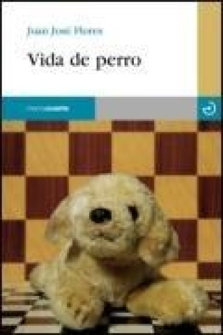Kniha Vida de perro Juan José Flores Alcón