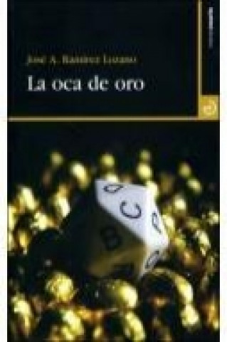 Kniha La oca de oro José A. Ramírez Lozano