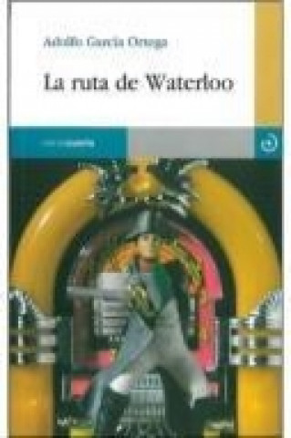 Kniha La ruta de Waterloo Adolfo García Ortega