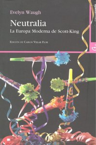 Kniha Neutralia : la Europa moderna de Scott-King Evelyn Waugh