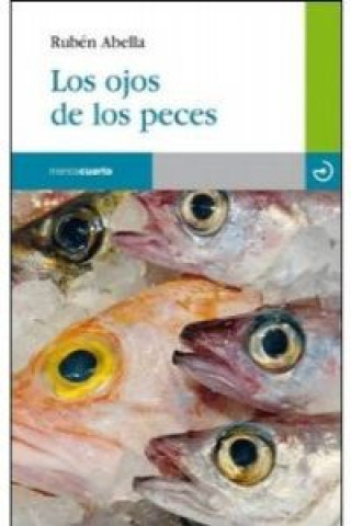 Kniha Los ojos de los peces Rubén Abella