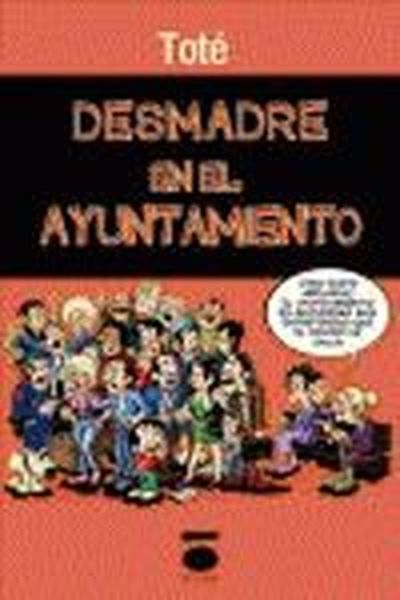 Kniha Desmadre en el ayuntamiento Toté