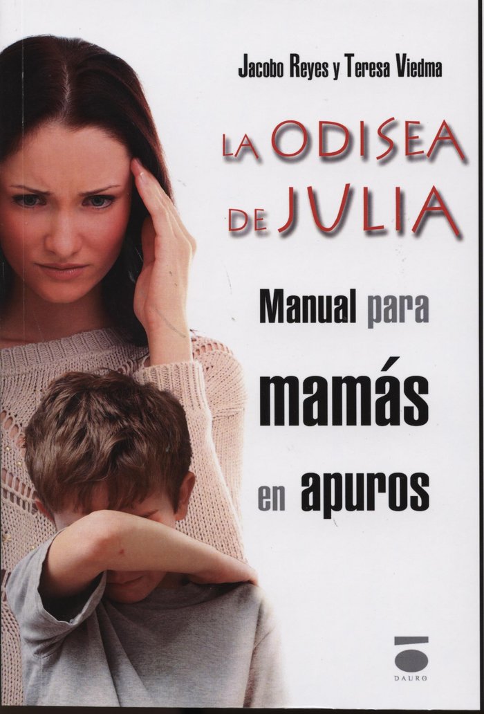 Livre La odisea de Julia : manual para mamás en apuros Jacobo Reyes