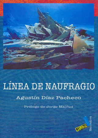 Книга Línea de naufragio Agustín Díaz Pacheco