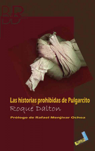 Carte Las historias prohibidas de Pulgarcito Roque Dalton