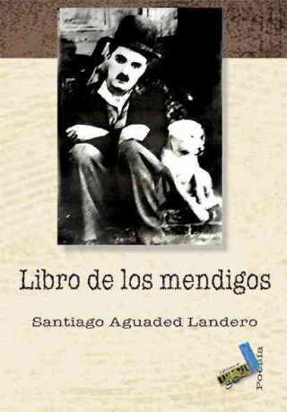 Carte El libro de los mendigos Santiago Aguaded Landero
