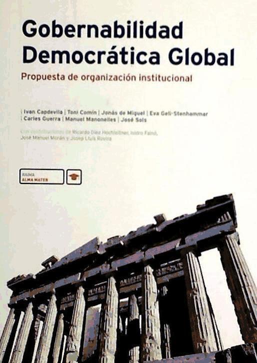 Könyv Governabilidad democrática global : propuesta de organización institucional 