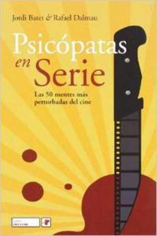 Buch Psicópatas en serie : las 50 mentes más perturbadas del cine Jordi Batet Trías